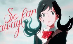 So Far Away – AMV – 「Anime MV」