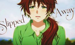 Slipped Away – AMV – 「Anime MV」