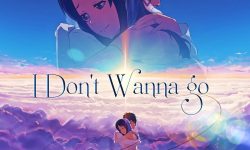 I Don’t Wanna Go – AMV – 「Anime MV」