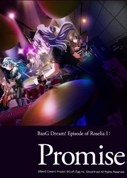 BanG Dream! Episode of Roselia I: Yakusoku