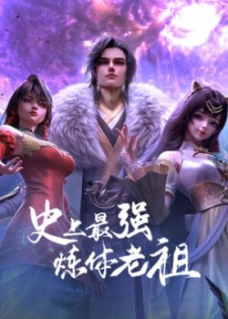 Lão Tổ Luyện Thể Mạnh Nhất Lịch Sử Phần 2